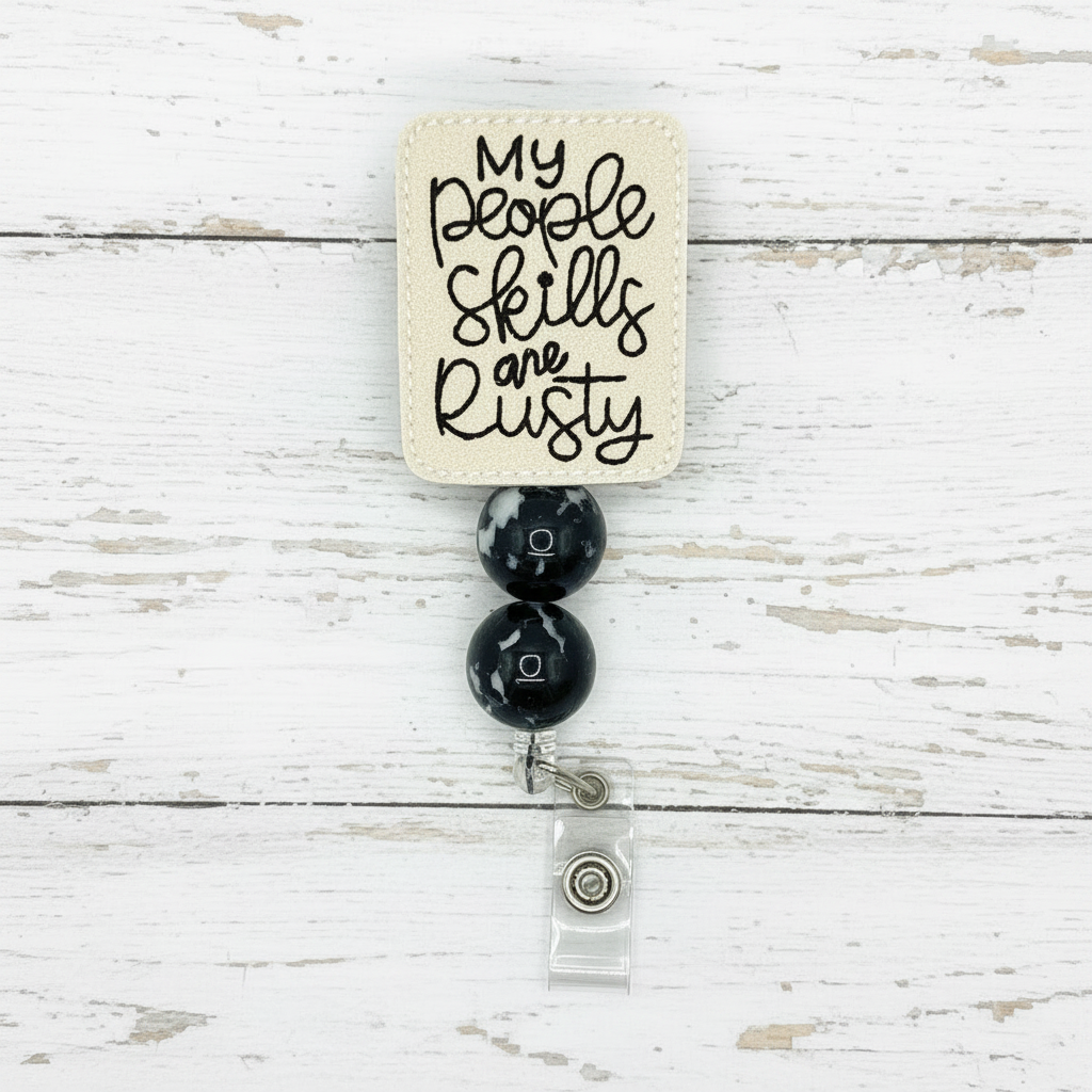 My People Skills Are Rusty Badge Reel