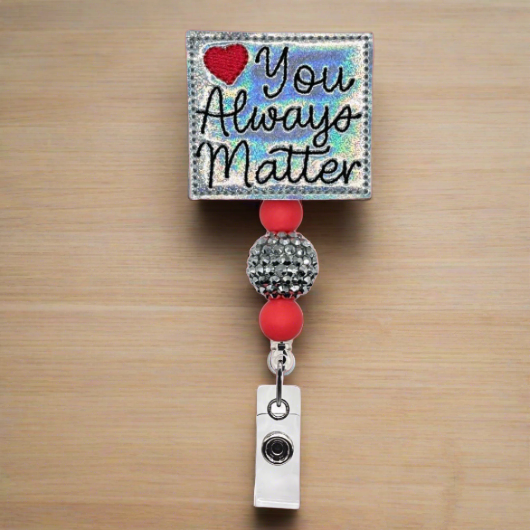 You Always Matter Badge Reel
