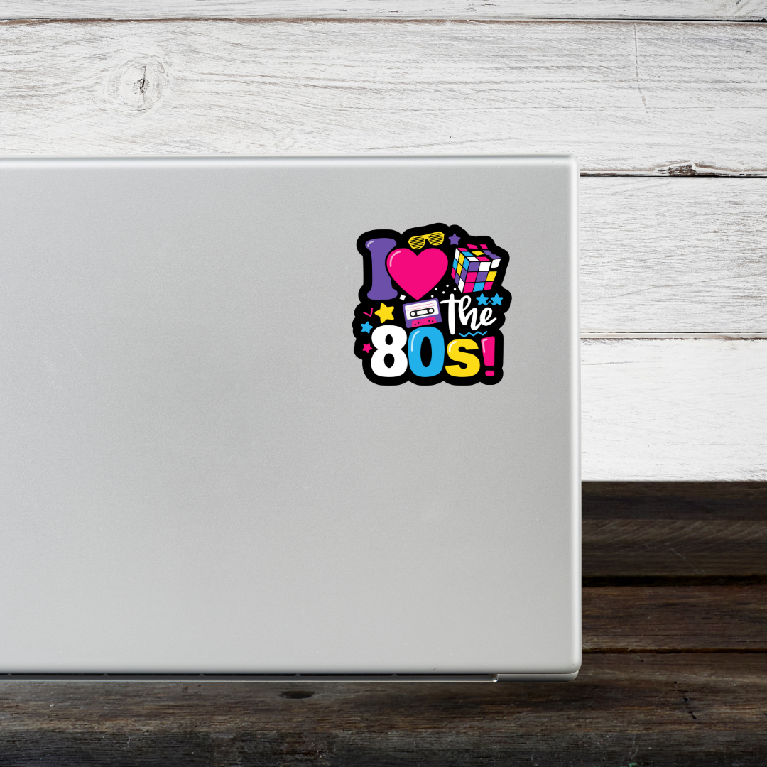 I love the 80s Sticker