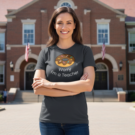 Donut Worry I'm a Teacher T-Shirt