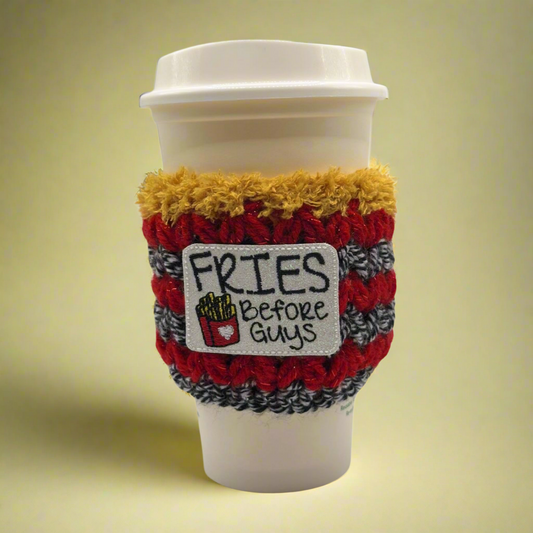 Fries Before Guys Coffee Cozy