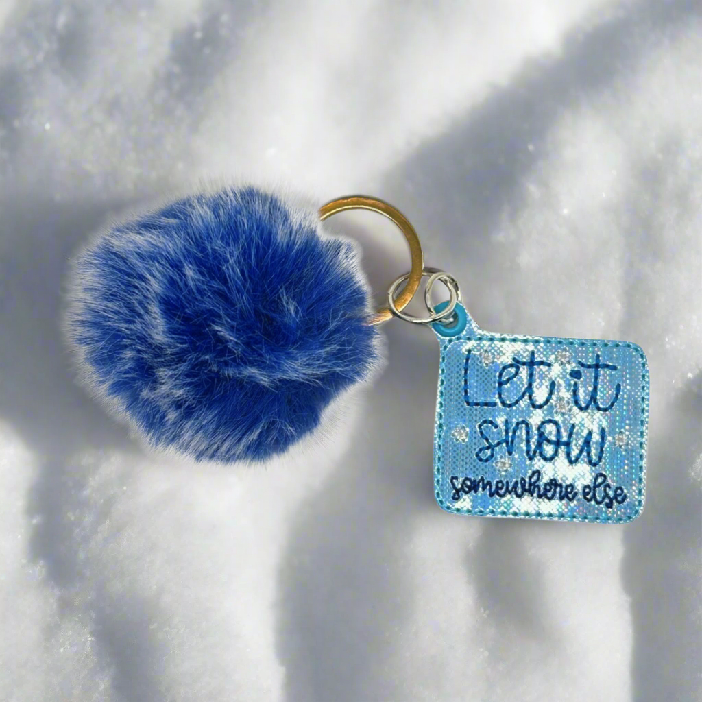 Let it Snow Somewhere Else Pom Pom Keychain