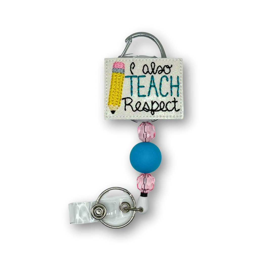 I Also Teach Respect Badge Reel