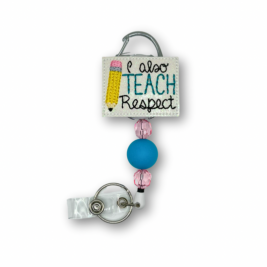 I Also Teach Respect Badge Reel