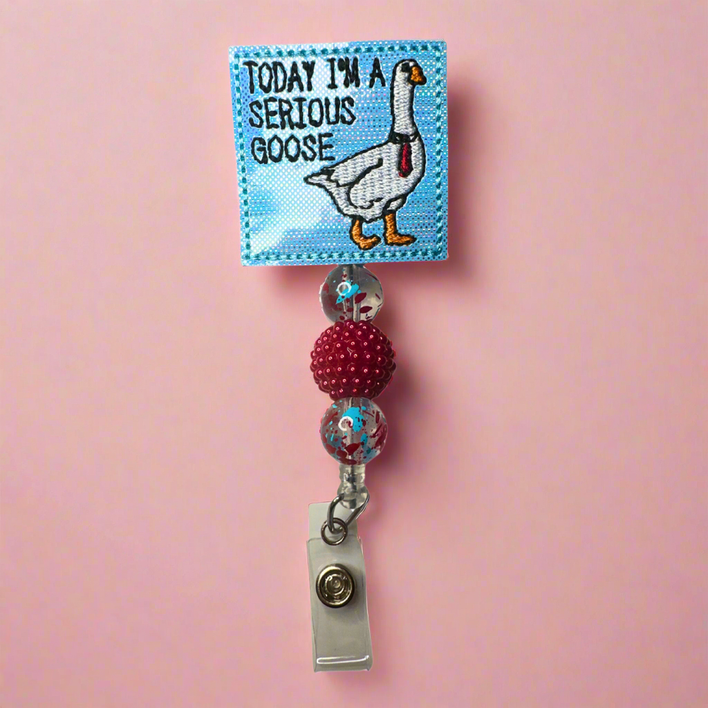Today I’m a Serious Goose Badge Reel