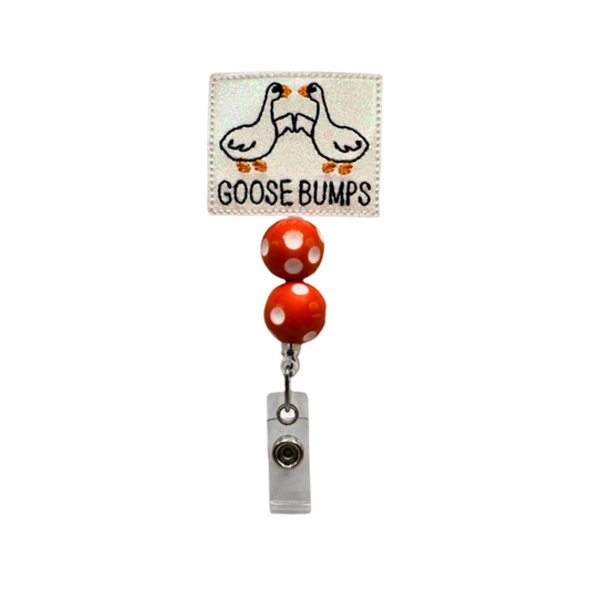 Goose Bumps Badge Reel