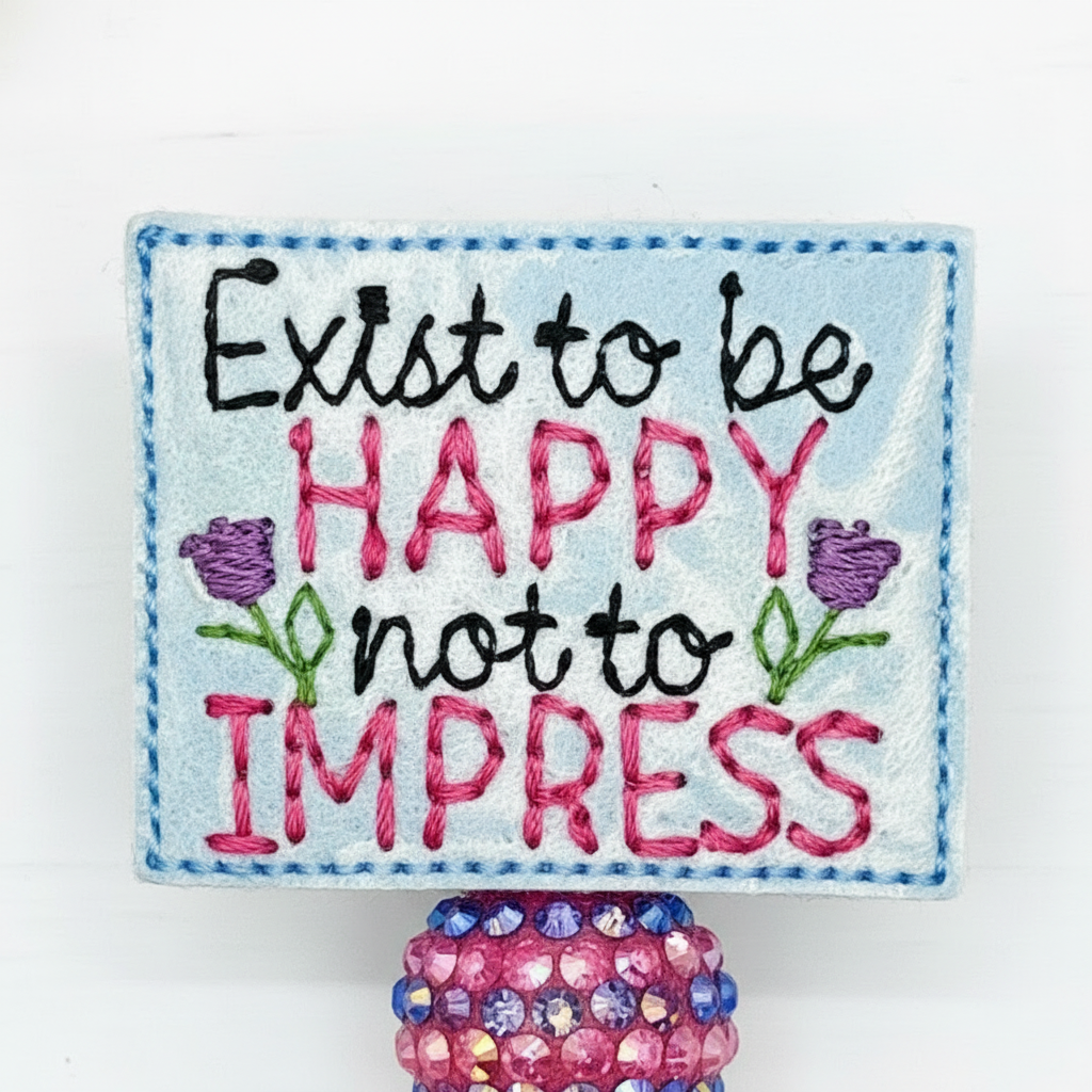 Exist to be Happy Not to Impress Badge Reel, handmade retractable ID badge reel - view 2