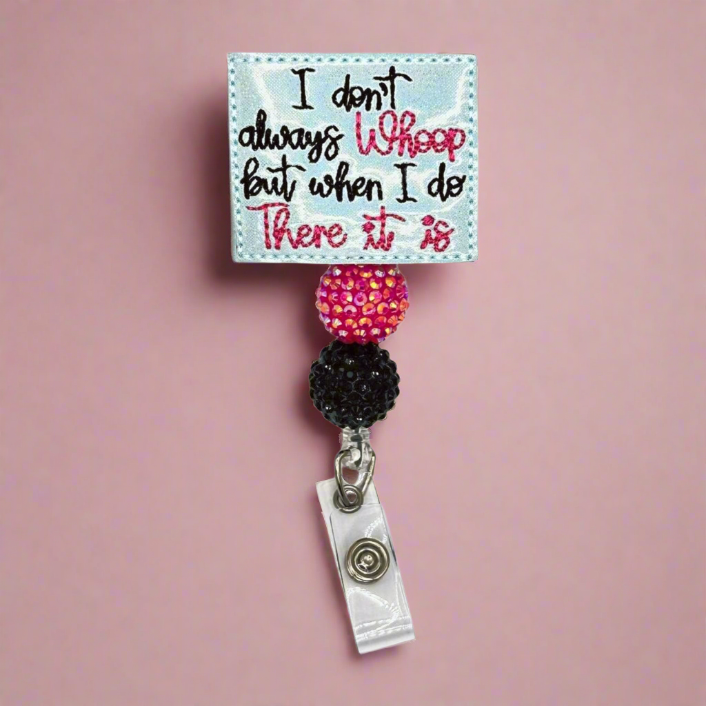 I don’t always whoop Badge Reel