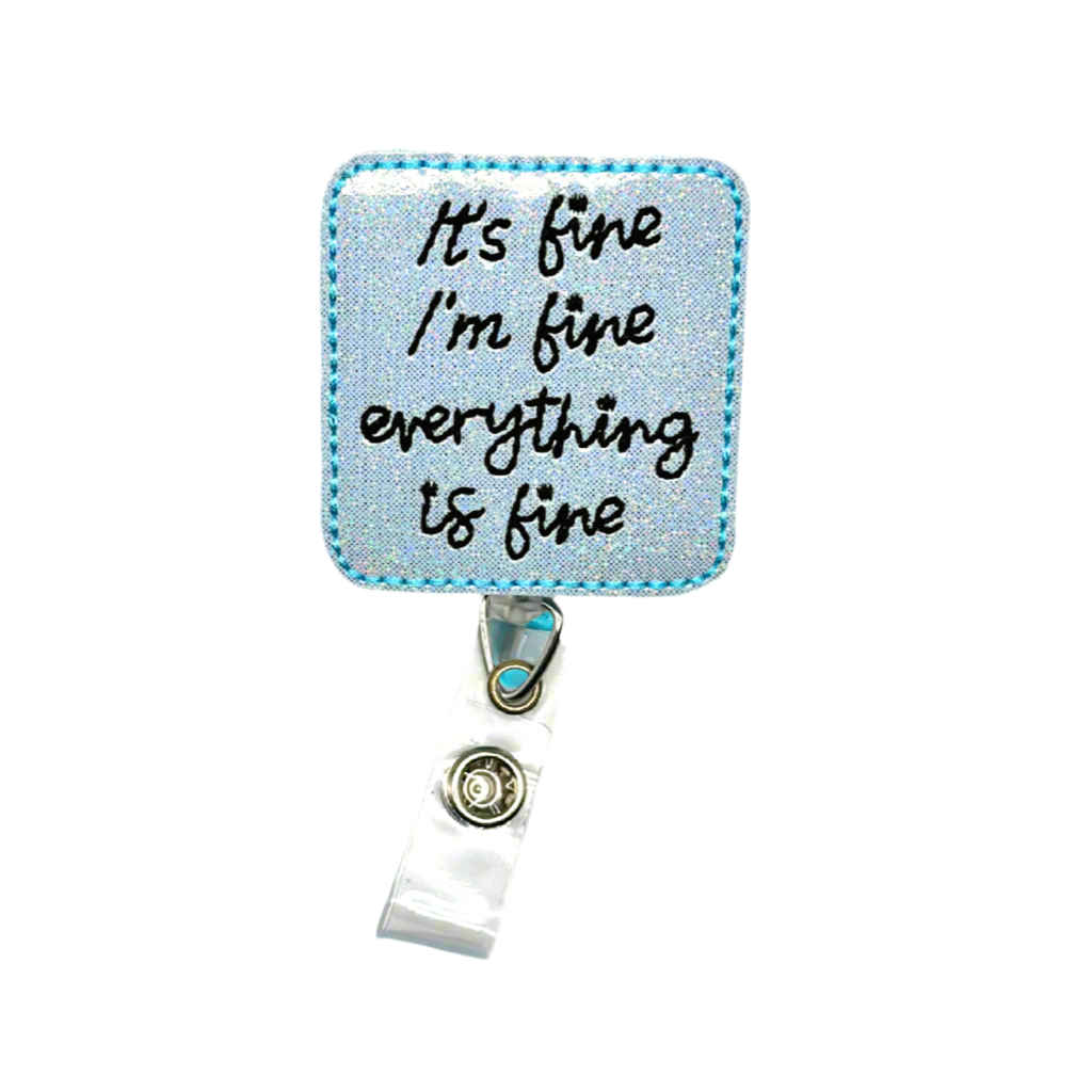 It’s fine, I'm fine, Everything is Fine Badge Reel