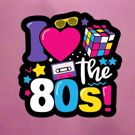 I love the 80s Sticker