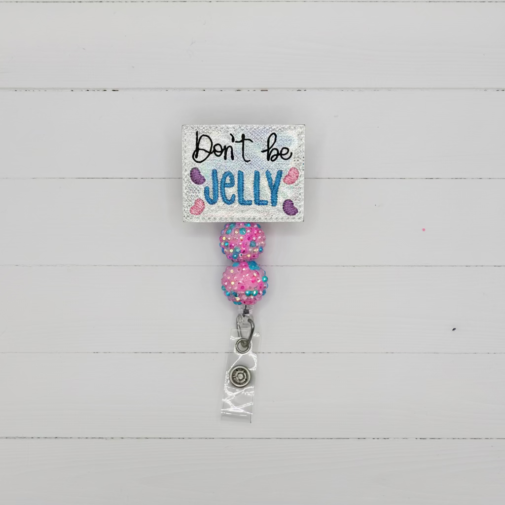 Don’t Be Jelly Badge Reel, handmade retractable ID badge reel