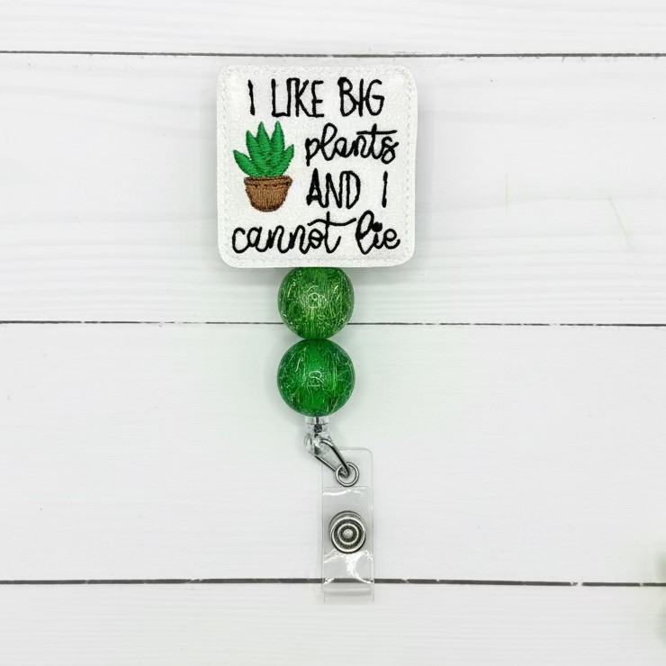 I Like Big Plants Badge Reel
