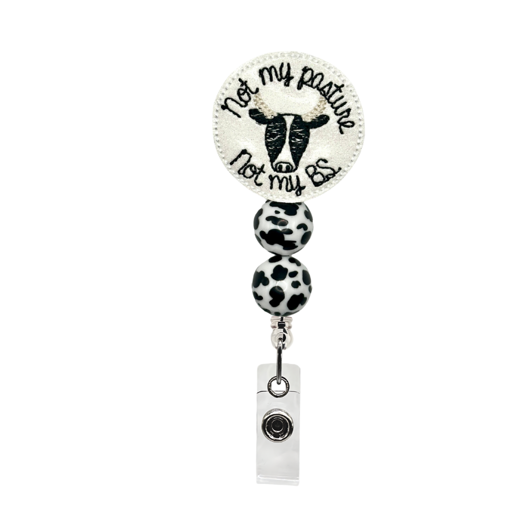 Not My Pasture Not my BS Badge Reel