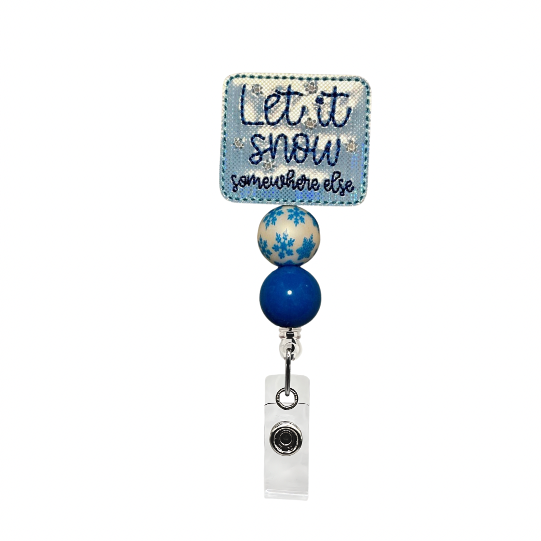 Let it Snow Somewhere Else Badge Reel
