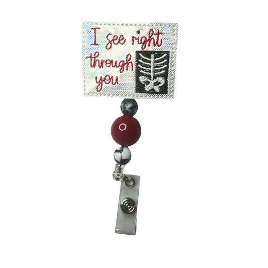 I See Right Through You Badge Reel