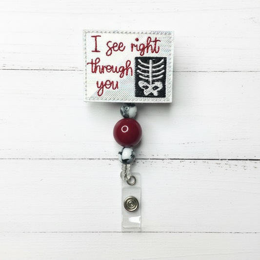 I See Right Through You Badge Reel