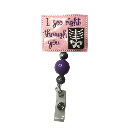 I See Right Through You Badge Reel
