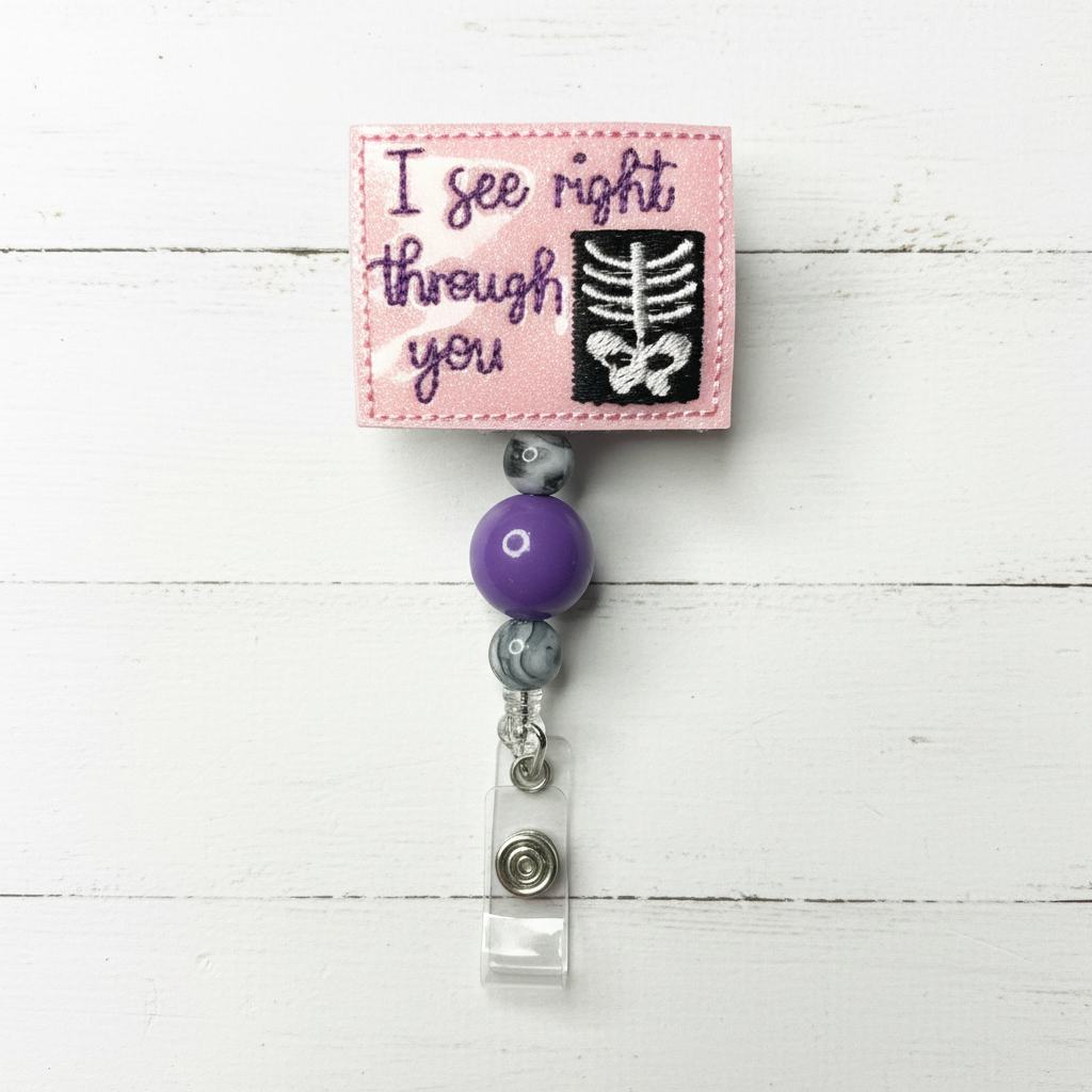 I See Right Through You Badge Reel