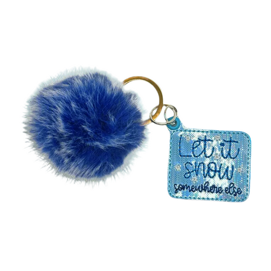 Let it Snow Somewhere Else Pom Pom Keychain