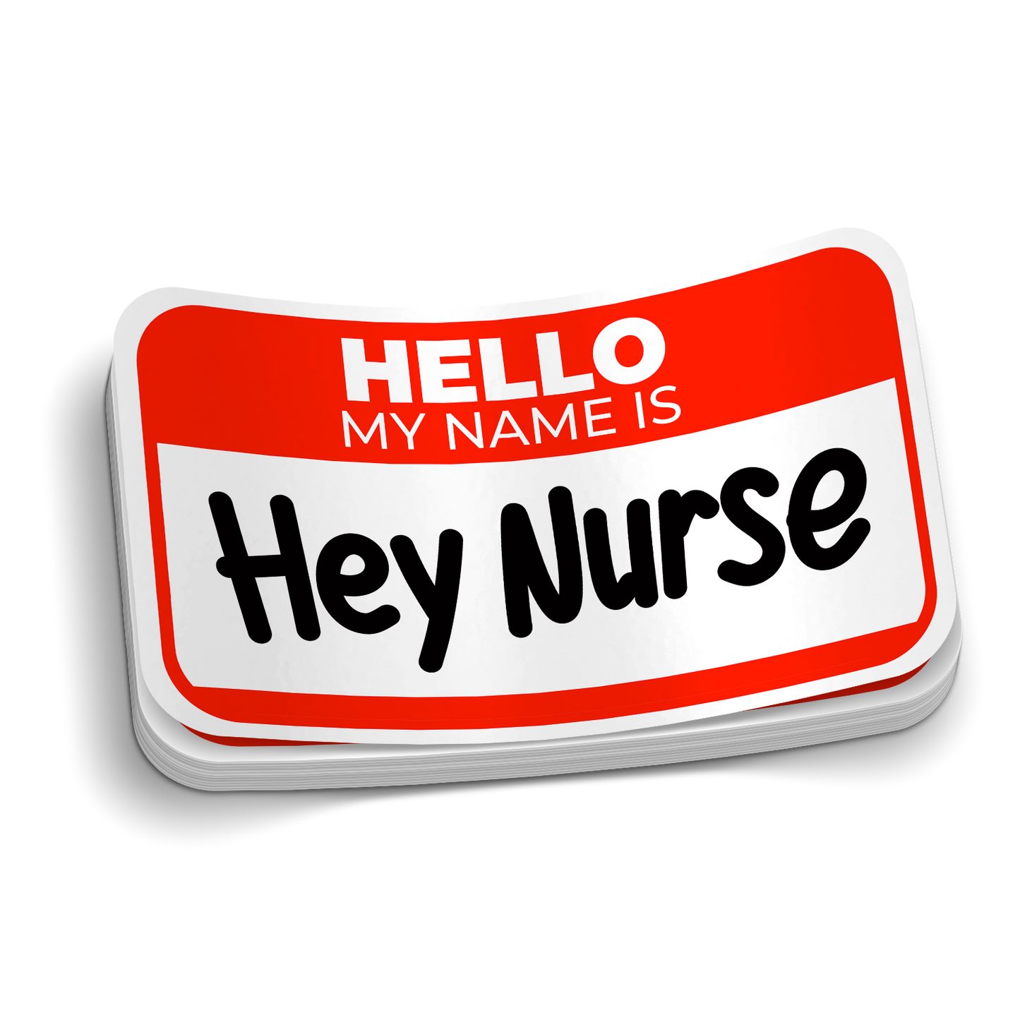 Hello My Name is Hey Nurse Sticker