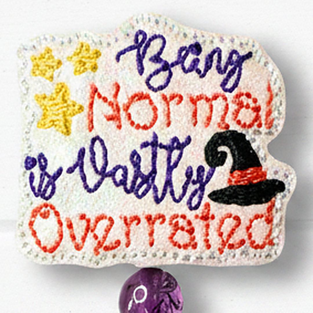 Being Normal is Vastly Overrated Badge Reel