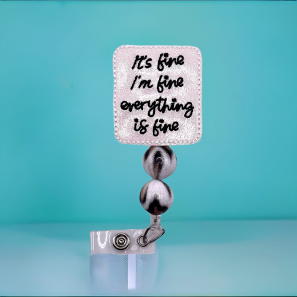 It’s fine, I'm fine, Everything is fine Beaded Badge Reel
