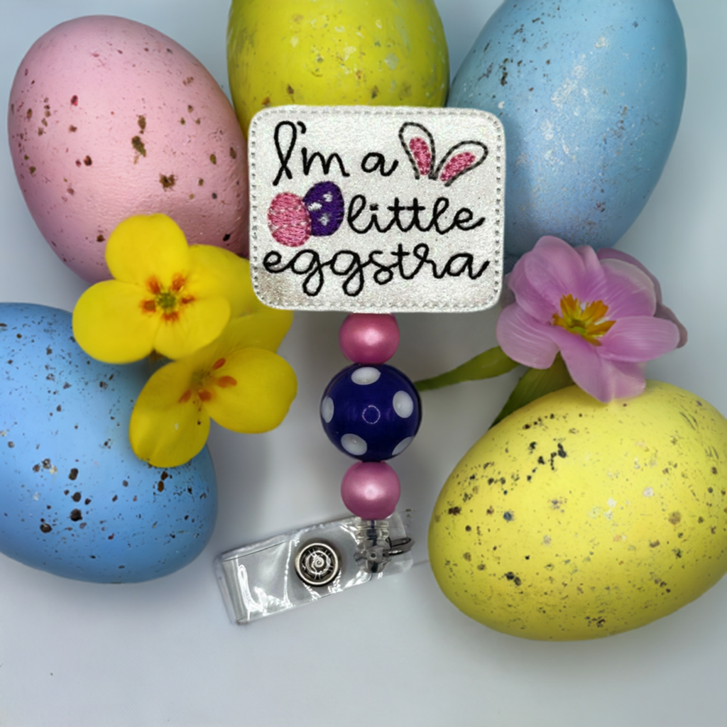 I’m a Little Eggstra Badge Reel