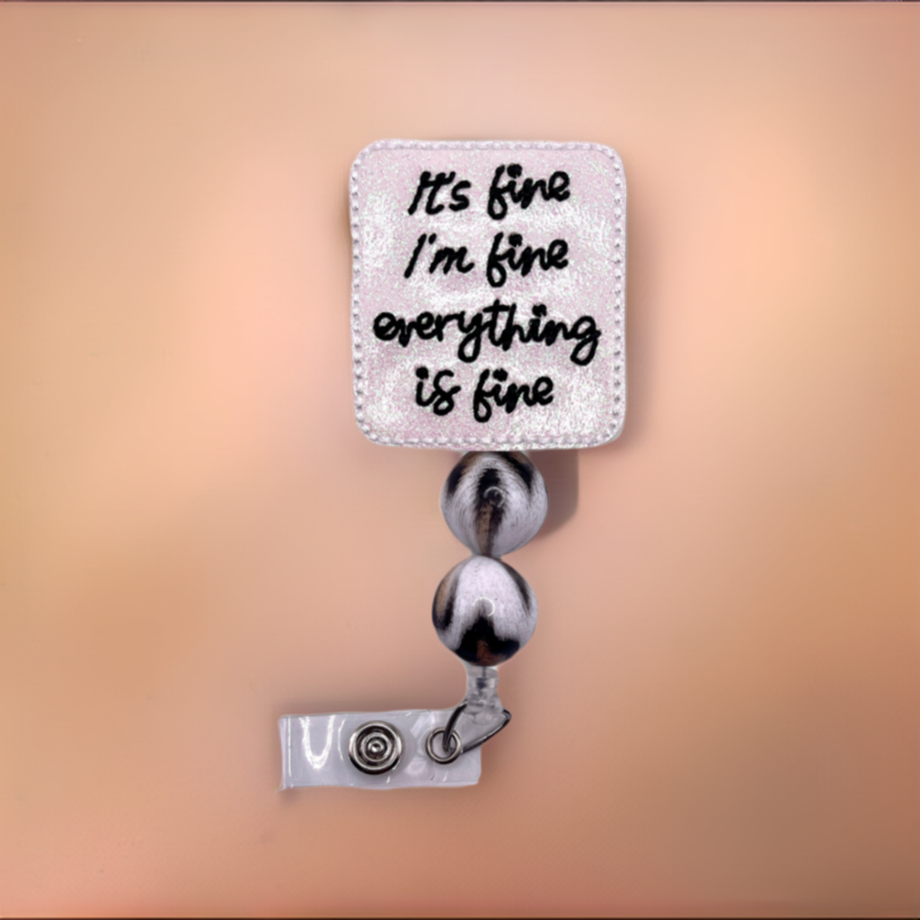 It’s fine, I'm fine, Everything is fine Beaded Badge Reel
