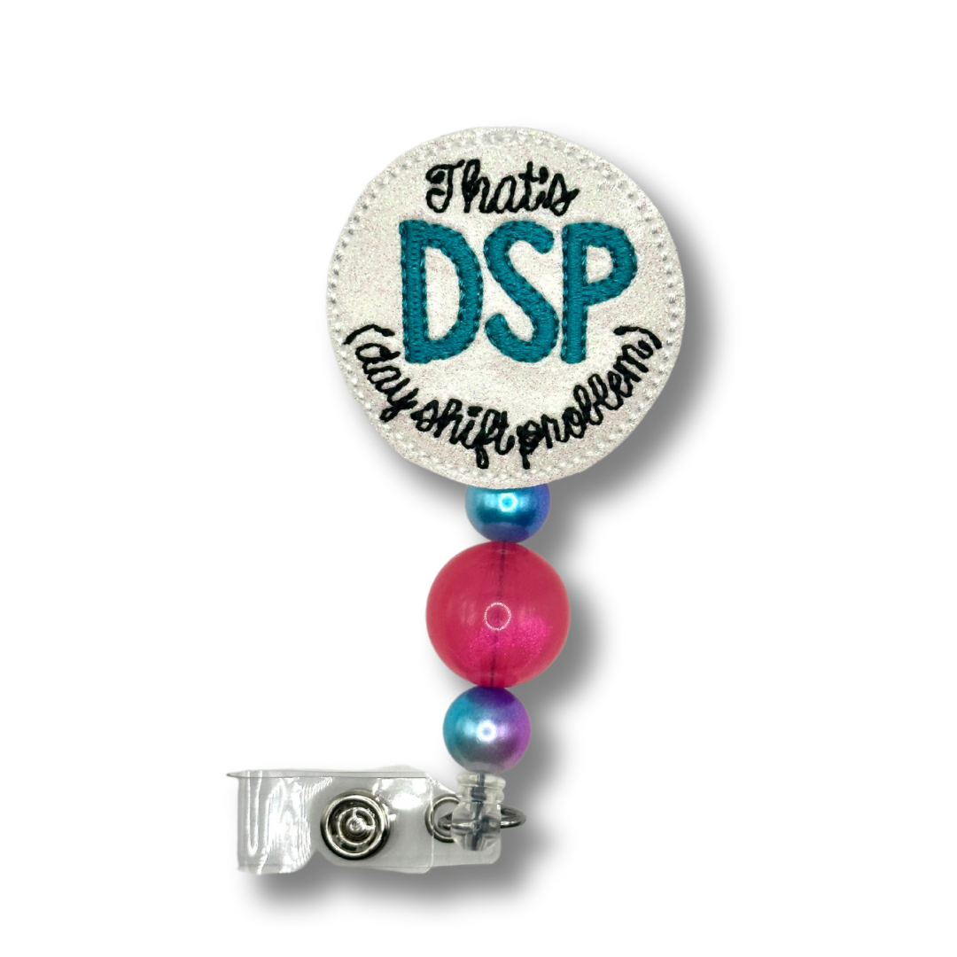 Day Shift Problem Beaded Badge Reel