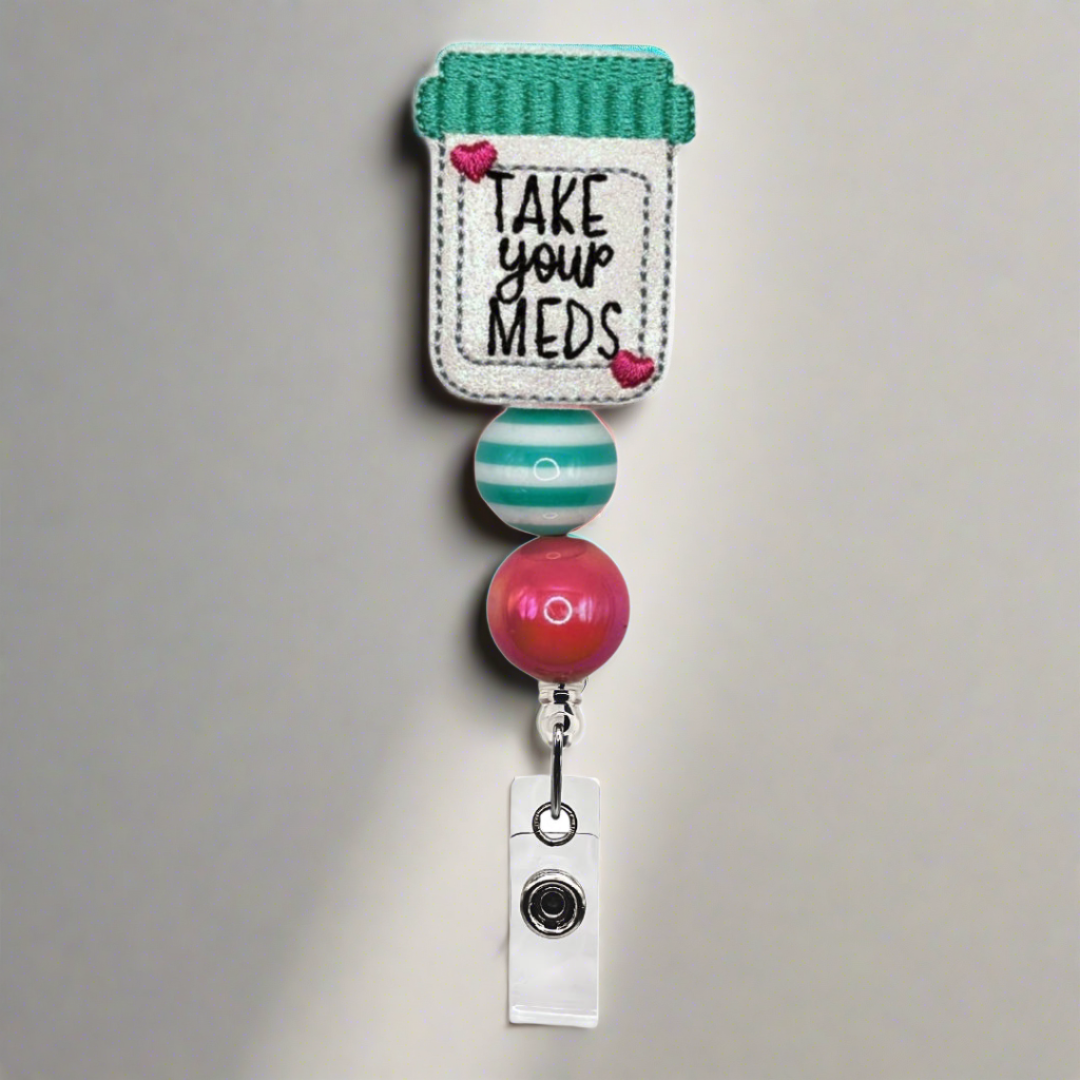 Take Your Meds Badge Reel