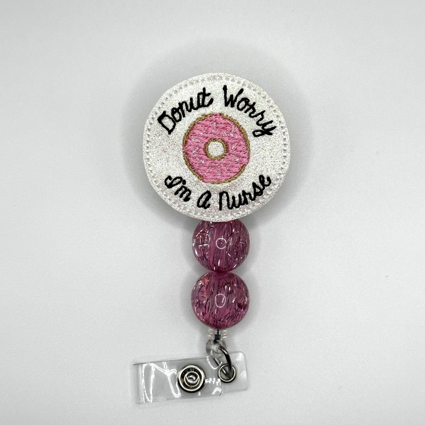 Donut Worry, I’m a Nurse Badge Reel