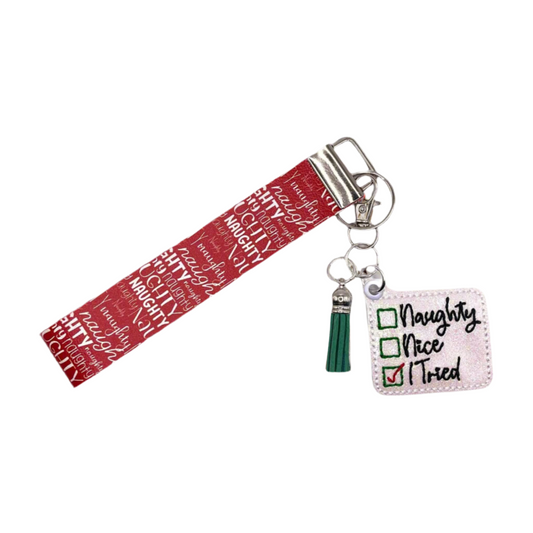 Naughty, Nice, I Tried Keychain and Wristlet