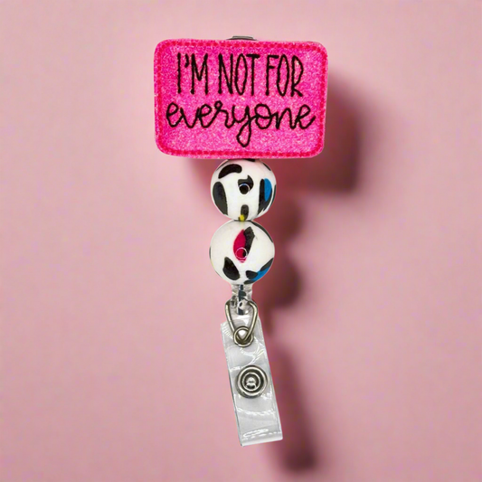 I’m Not For Everyone Badge Reel