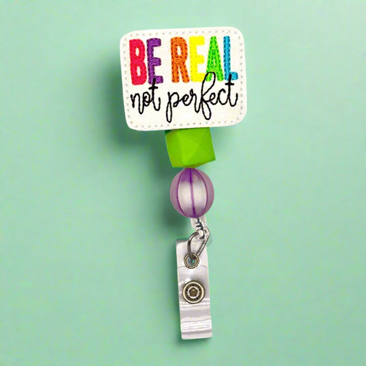 Be real, not perfect badge reel