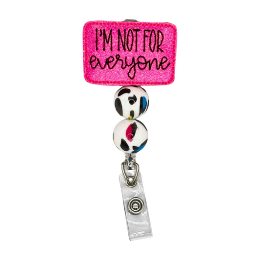 I’m Not For Everyone Badge Reel