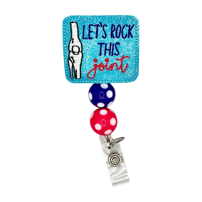 Let’s rock this joint badge reel