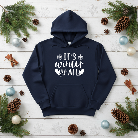 It's Winter Y'All Hooded Sweatshirt