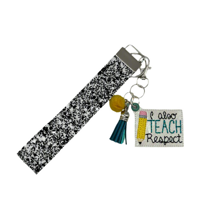 I Also Teach Respect Keychain and Wristlet