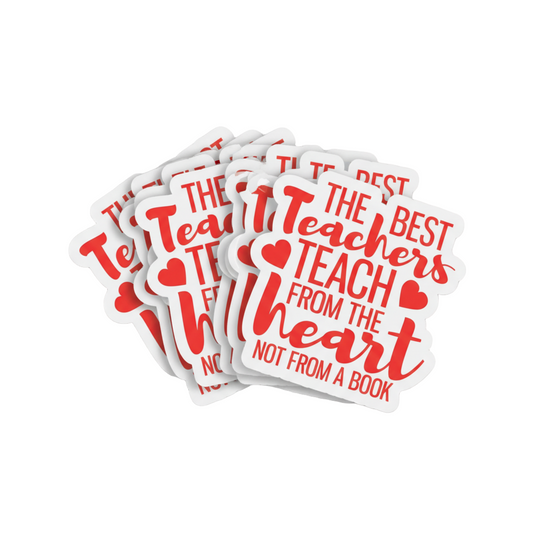 The Best Teacher Teach from the Heart Sticker
