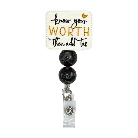 Know Your Worth then Add Tax Badge Reel