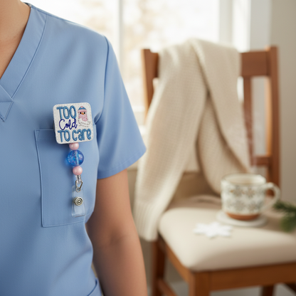 Too Cold To Care Badge Reel