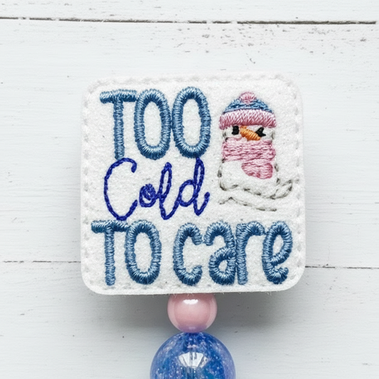 Too Cold To Care Badge Reel