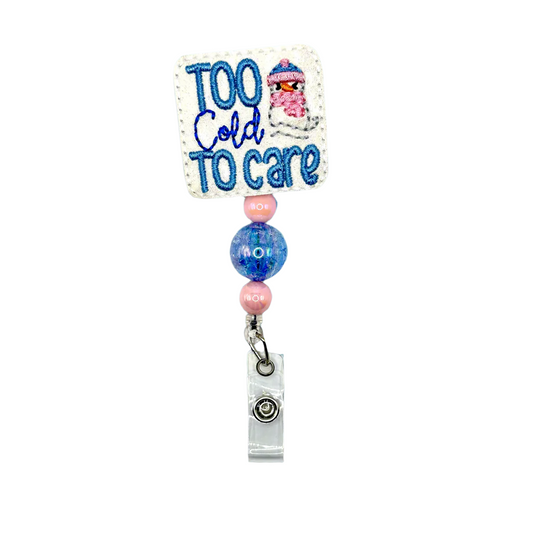 Too Cold To Care Badge Reel