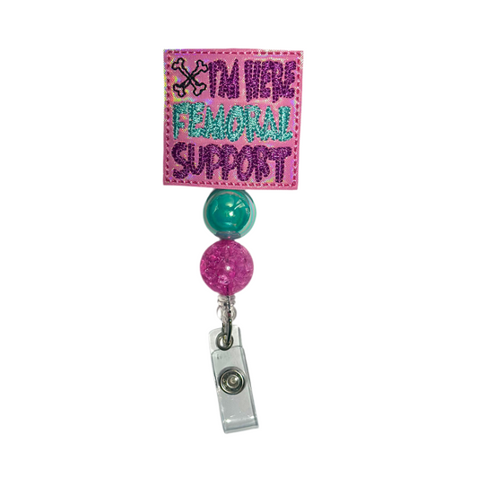 Femoral Support Badge Reel