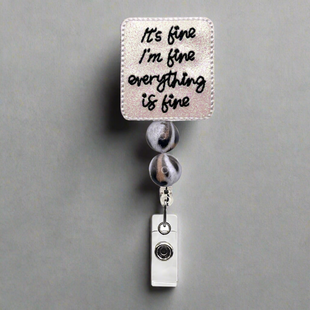 It’s fine, I'm fine, Everything is fine Beaded Badge Reel