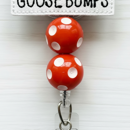 Goose Bumps Badge Reel