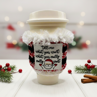 Tell Me What You Want Coffee Cozy