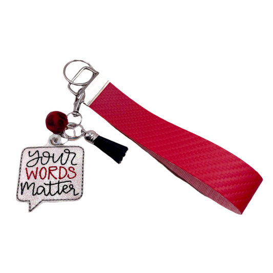 Your Words Matter Keychain and Wristlet