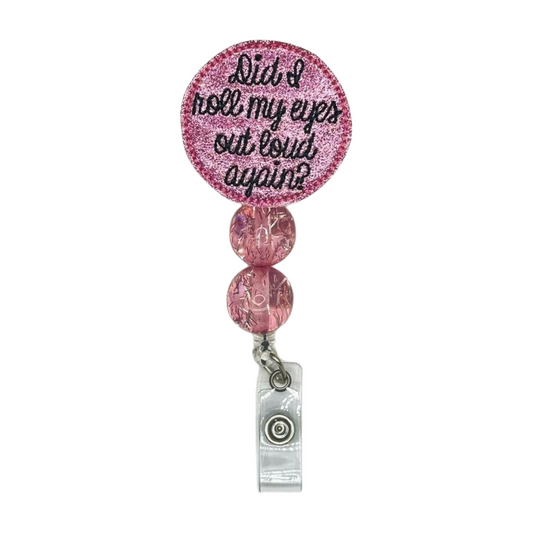 Roll Eyes Outloud Badge Reel