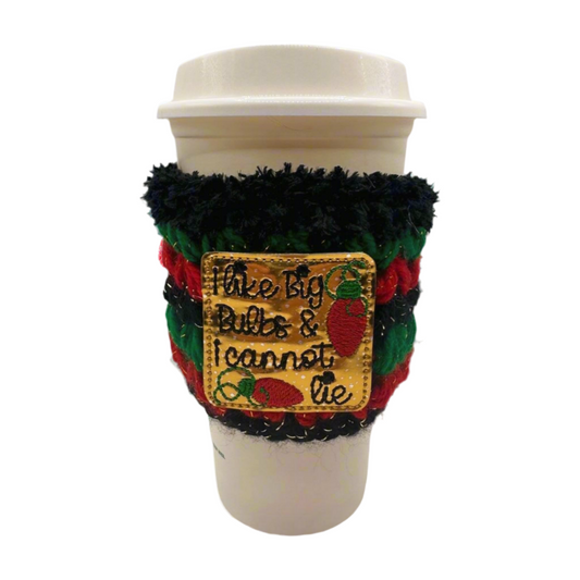 I Like Big Bulbs and I Cannot Lie Coffee Cozy